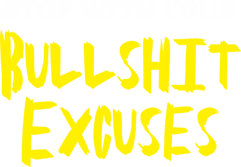 Stop With Your Bullshit Excuses By Author Julian Alexander